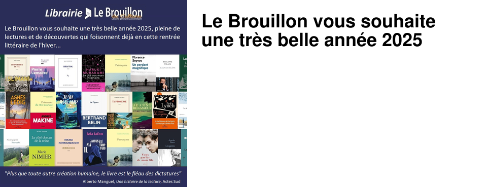 Le Brouillon vous souhaite une tr�s belle ann�e 2025