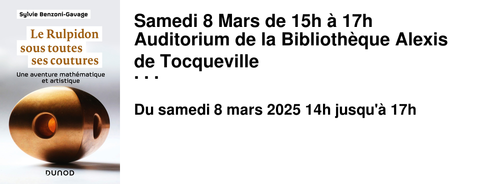 Samedi 8 Mars de 15h � 17h Auditorium de la Biblioth�que Alexis de Tocqueville Sylvie Benzoni-Gavage Math�matique : o� sont les femmes ? Conf�rence / d�bats