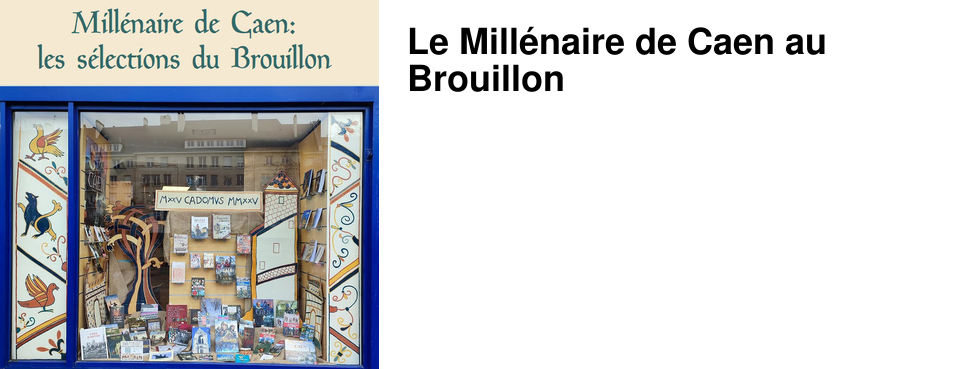 Le Mill�naire de Caen au Brouillon