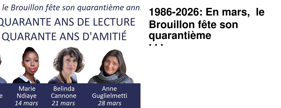 1986-2026: En mars, le Brouillon f�te son quaranti�me anniversaire!