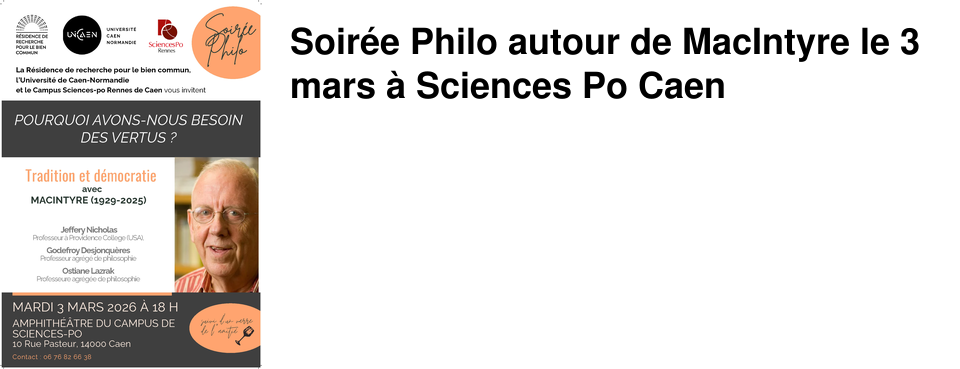 Soir�e Philo autour de MacIntyre le 3 mars � Sciences Po Caen