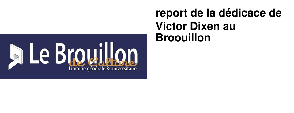 report de la d�dicace de Victor Dixen au Broouillon