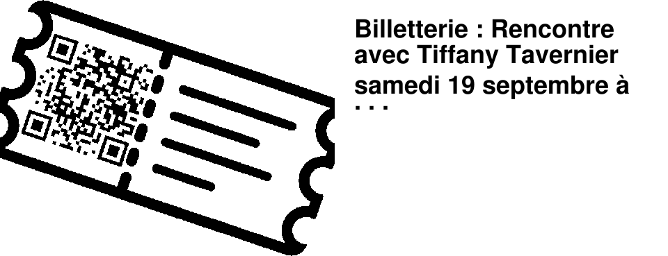 Billetterie : Rencontre avec Tiffany Tavernier samedi 19 septembre � 17h au Brouillon